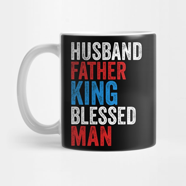 Husband Father King Blessed Man Dad Pride by TMSTORE